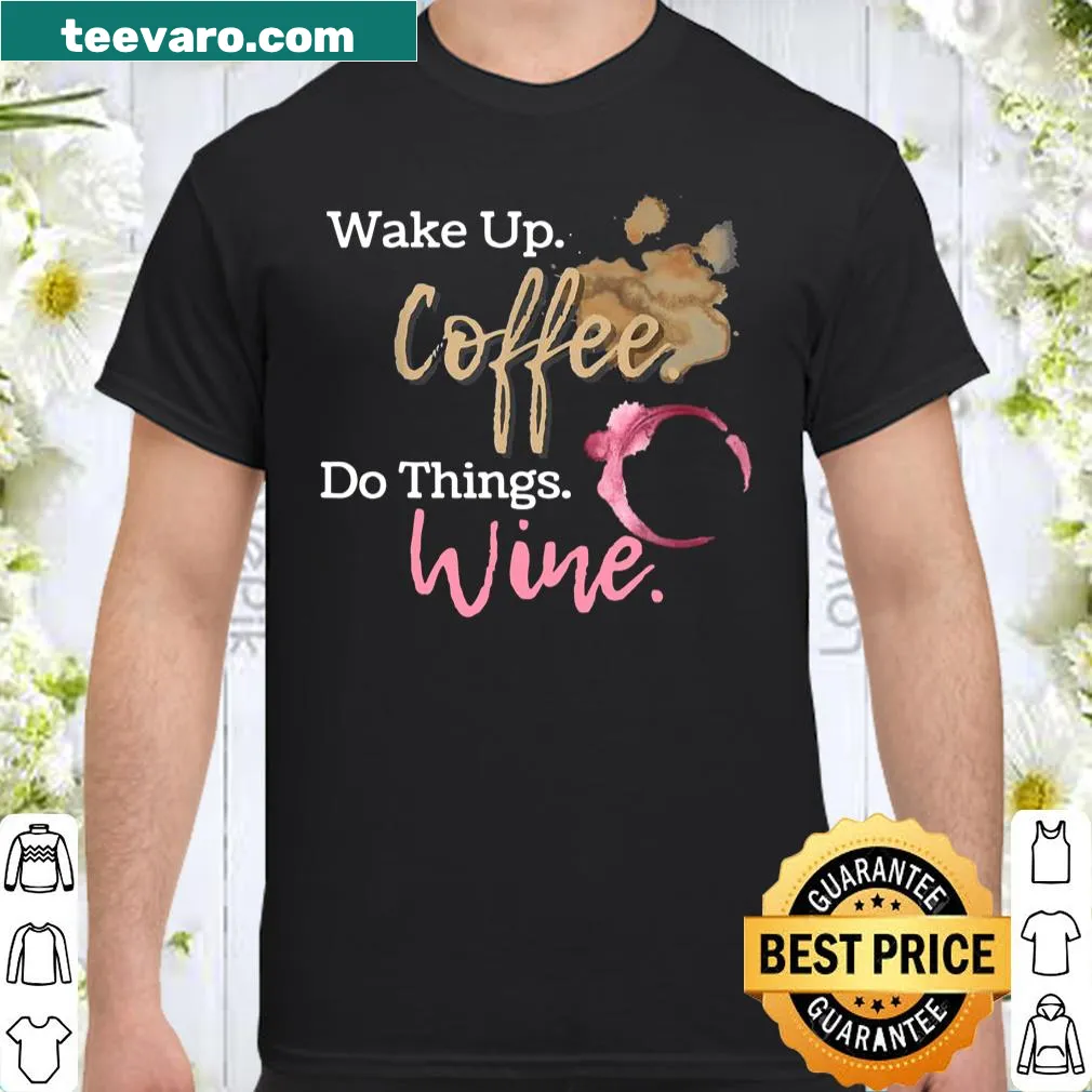 Shirt with a sentimental message about wine and coffee for mothers.