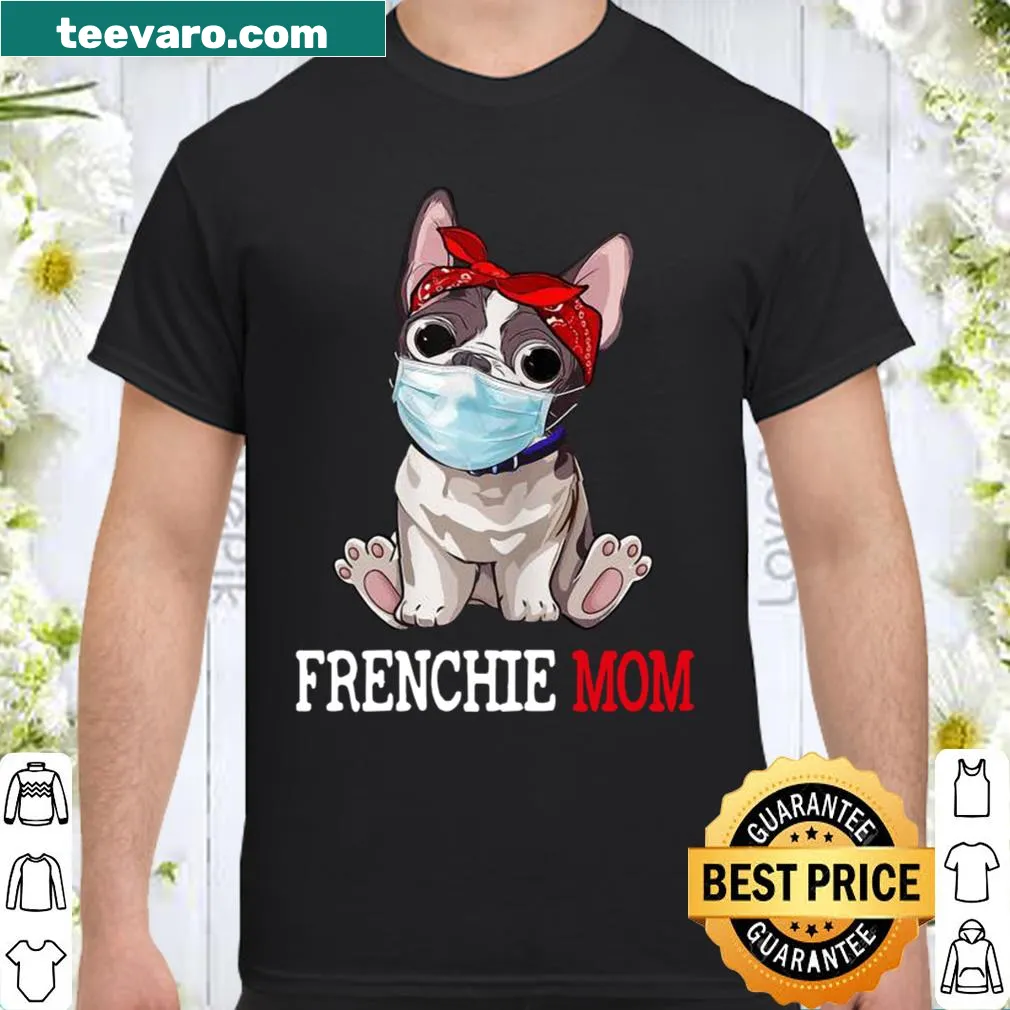 Cute shirt for Frenchie moms with affectionate text