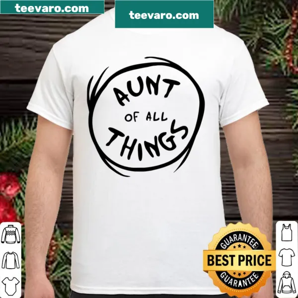 Playful shirt with 'Aunt Of All Things' text, inspired by Dr. Seuss