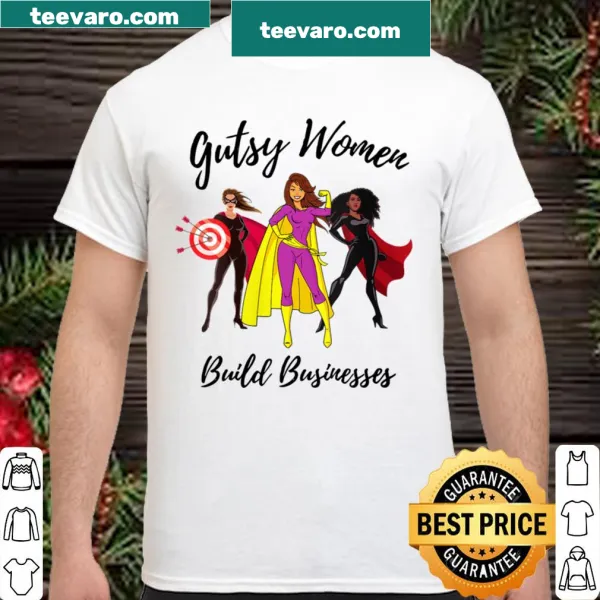 Empowering shirt featuring 'Gutsy Women Build Businesses' in bold typography