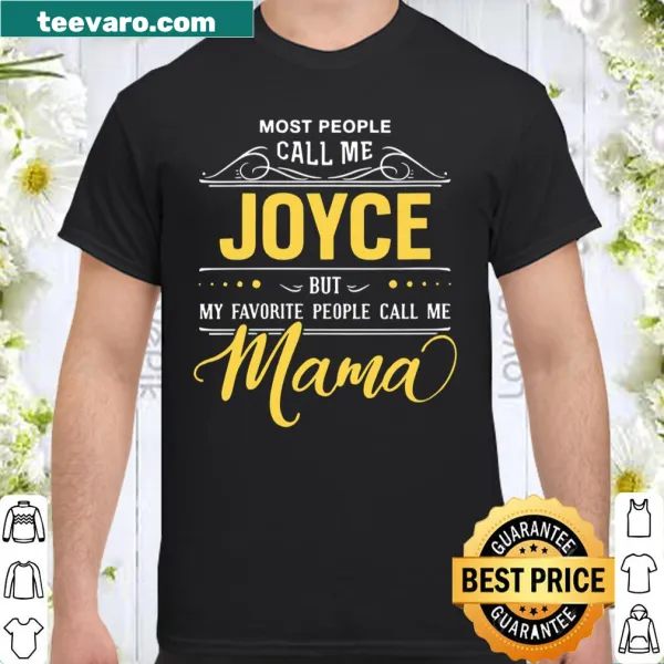 Shirt with 'My Favorite People Call Me Mama' and the name Joyce