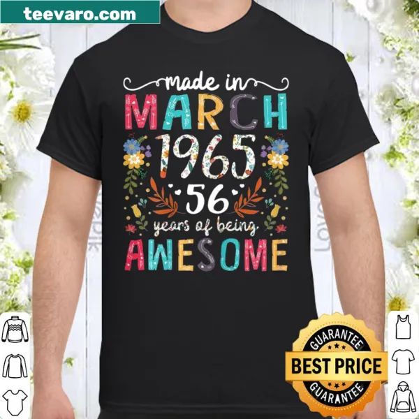 Shirt celebrating a 56th birthday for women born in March 1965