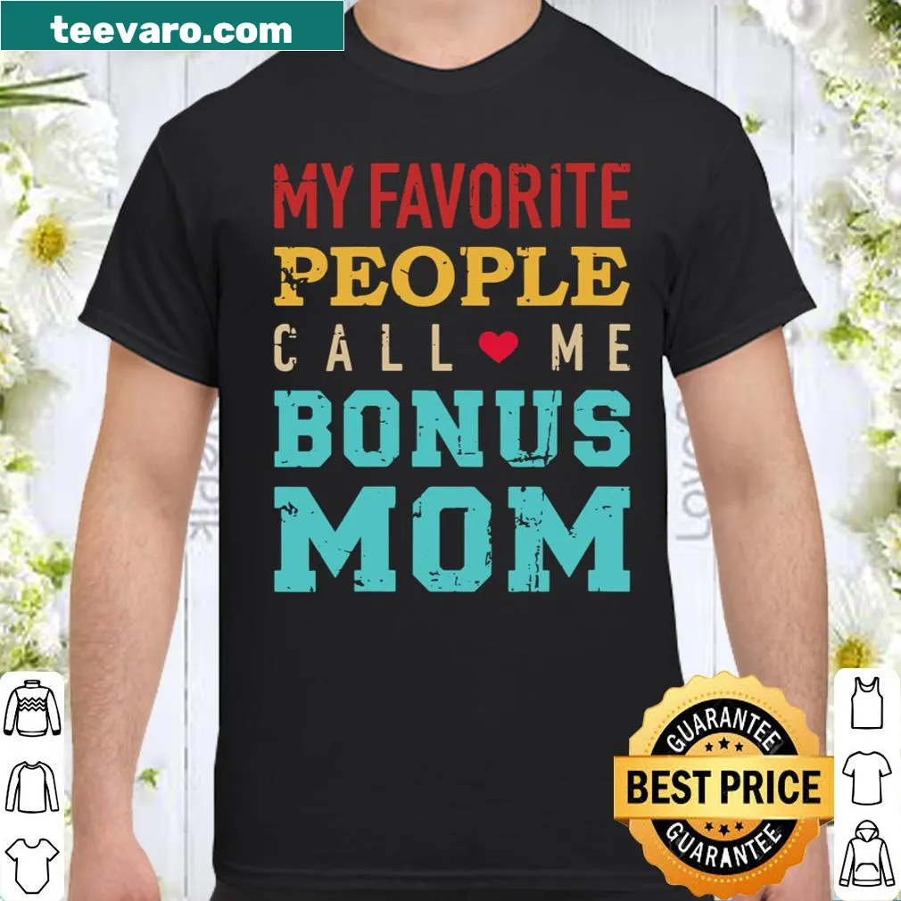 Vintage-style shirt with 'My favorite people call me bonus mom' text