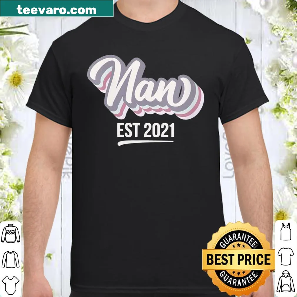 Shirt celebrating a grandmother with 'Nan Est 2021' text