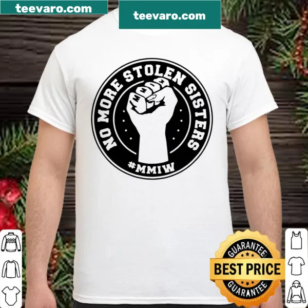 Shirt with the phrase 'No More Stolen Sisters' in vintage typography.