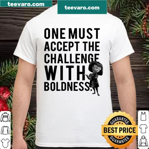 Edna Mode inspired shirt with 'Accept With Boldness' text