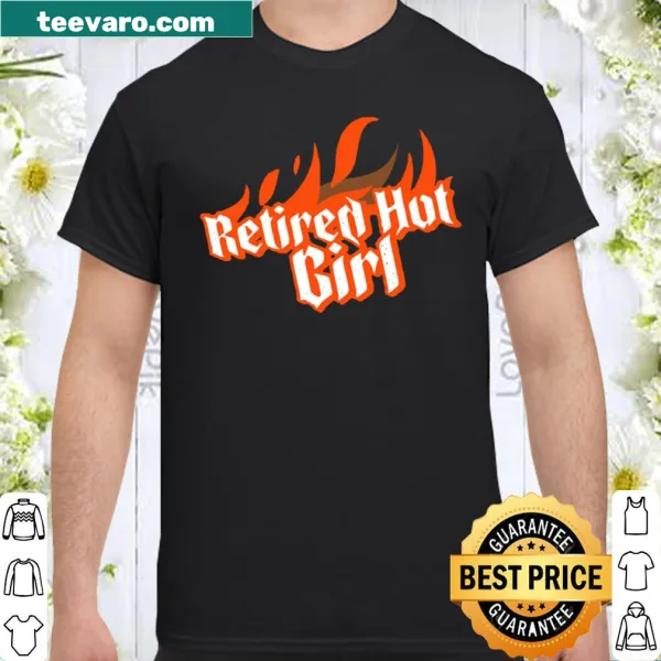 Funny retirement shirt declaring 'Retired Hot Girl' in bold letters