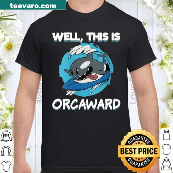 Cute women's shirt with surfing orca and humorous phrase