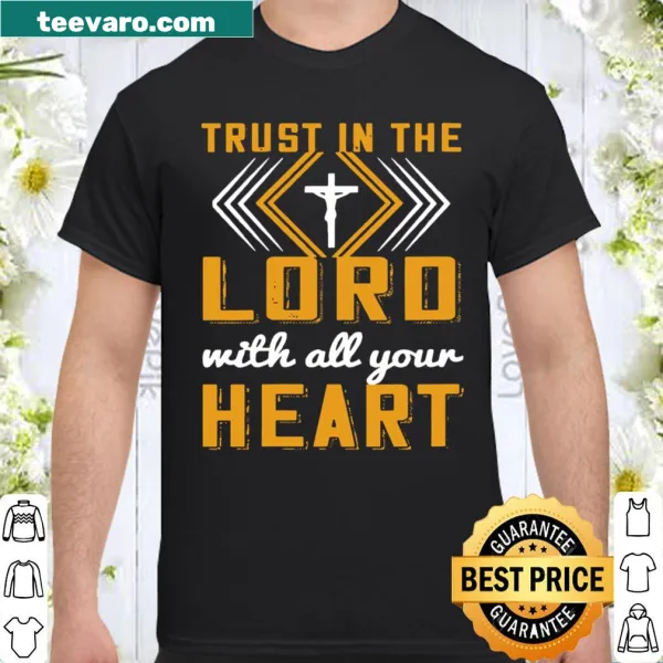 Inspirational shirt with Bible verse about trusting in the Lord