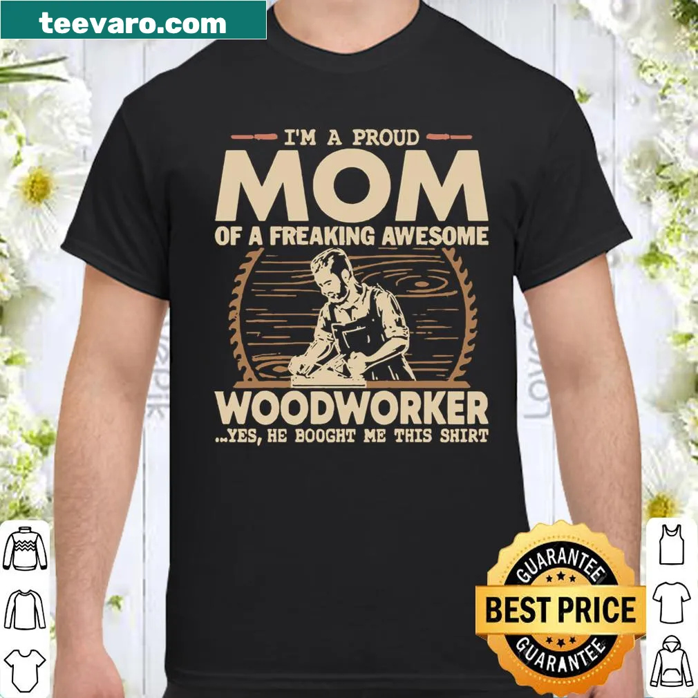 Shirt celebrating woodworker's mom with heartfelt text