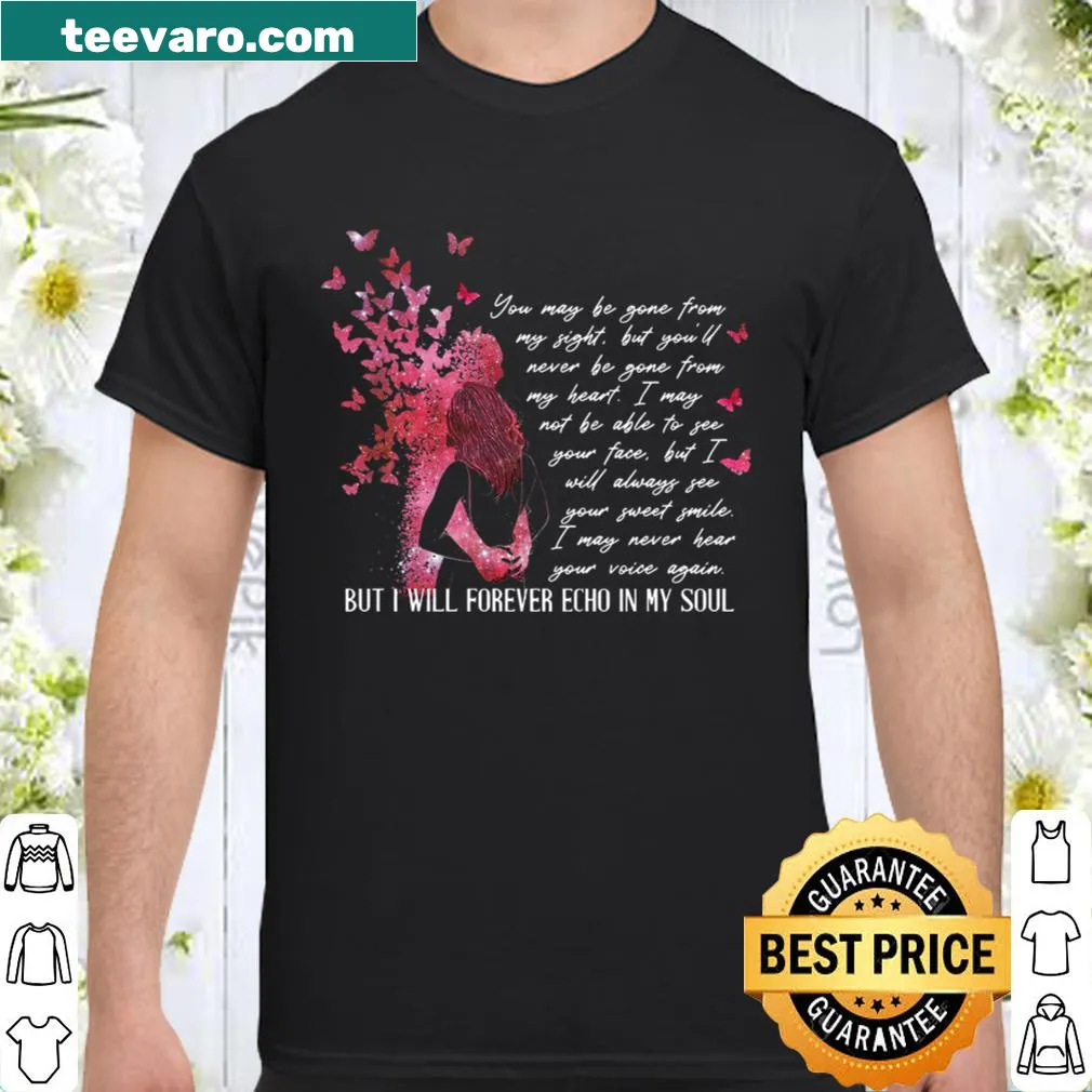 Sentimental typography shirt with heartfelt message about love and loss