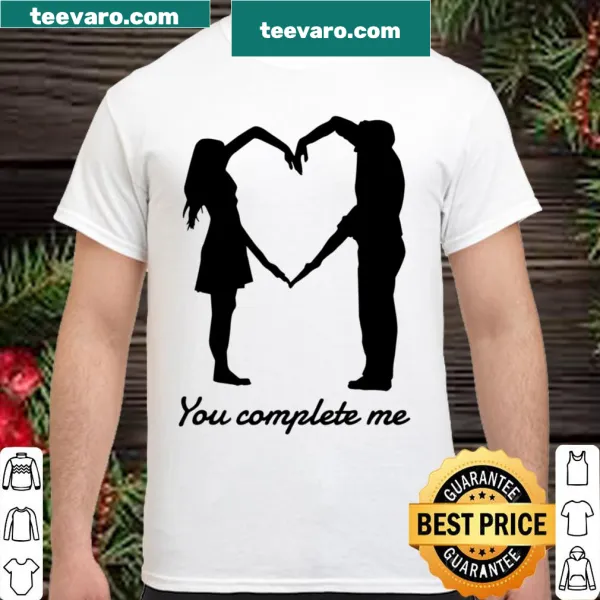 Shirt featuring the phrase 'You complete me' in romantic typography