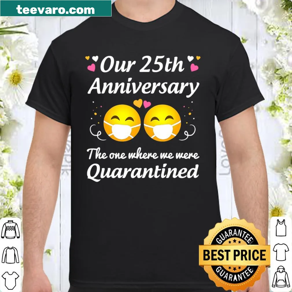Shirt celebrating 25th wedding anniversary with heartfelt text