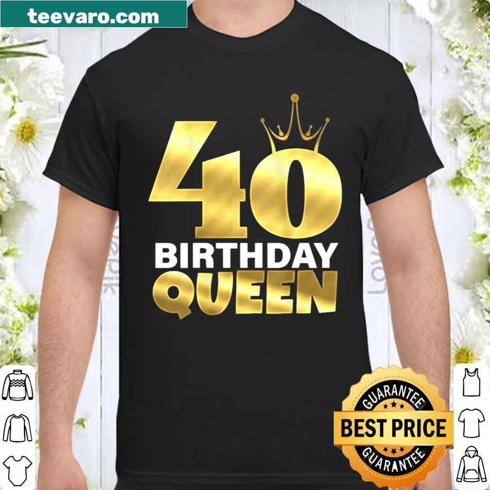 Funny shirt for 40th birthday with '40 Birthday Queen' text. — on a women's shirt
