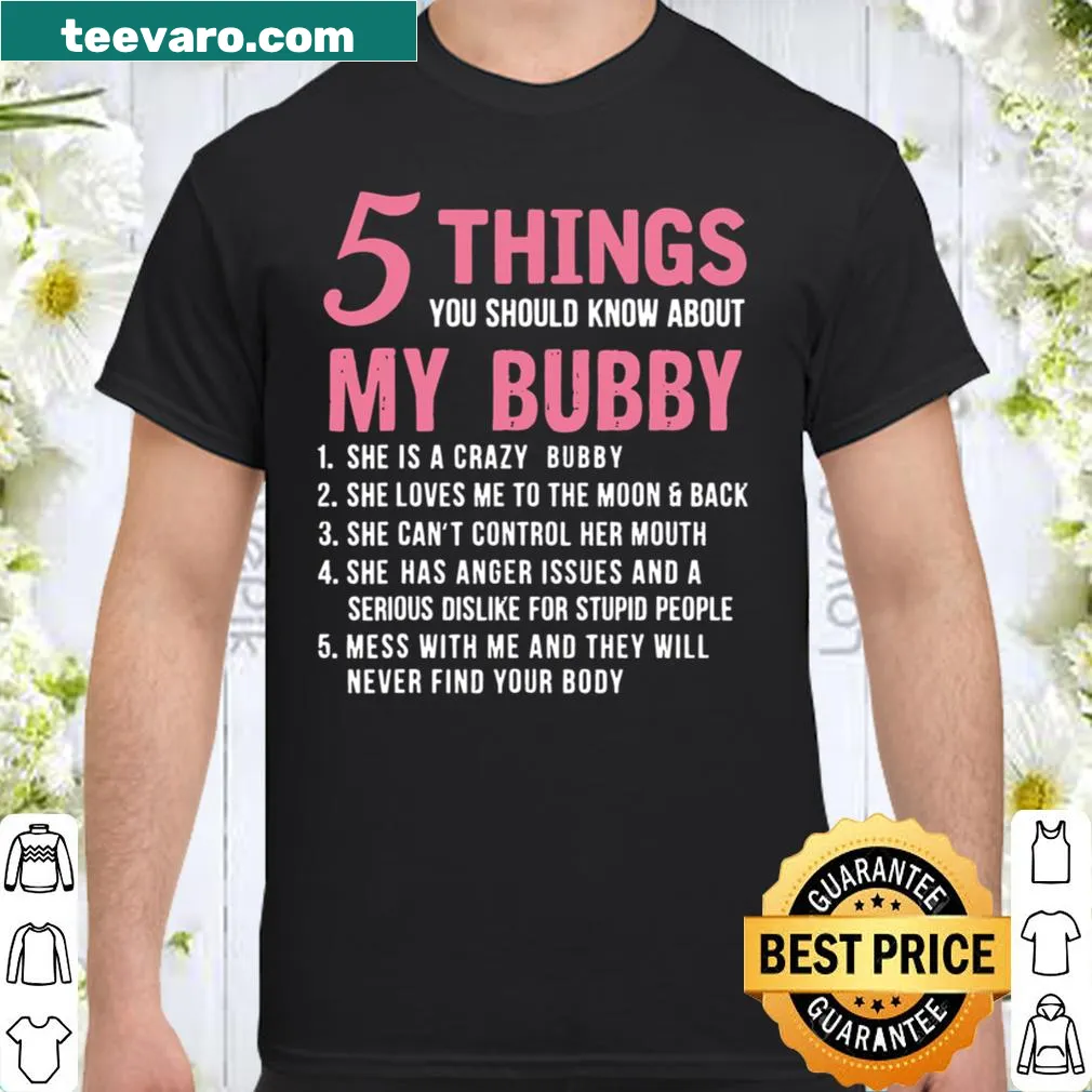 Shirt with '5 Things You Should Know About My Bubby' text