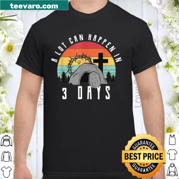 Vintage-style shirt with 'A Lot Can Happen in 3 Days' text