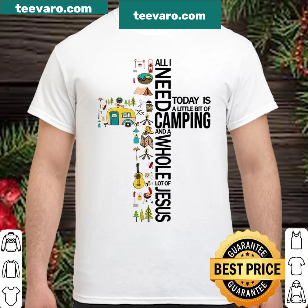 Shirt expressing the need for camping and faith with heartfelt typography.