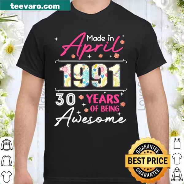 Stylish birthday shirt celebrating April girl born in 1991.