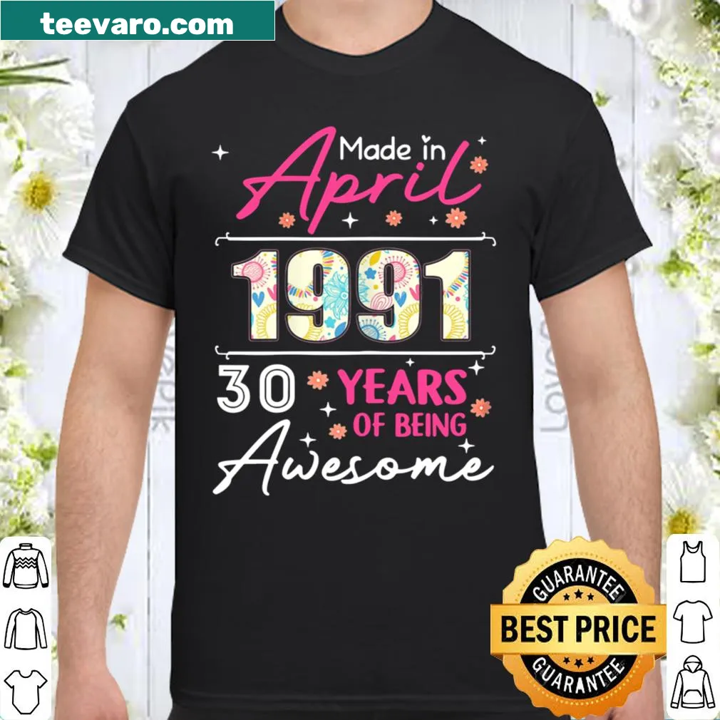 Stylish birthday shirt celebrating April girl born in 1991.