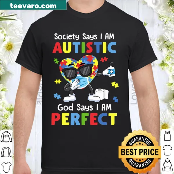 Humorous shirt with text about autism and self-acceptance