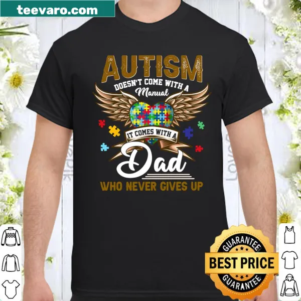Inspirational shirt about dads and autism support