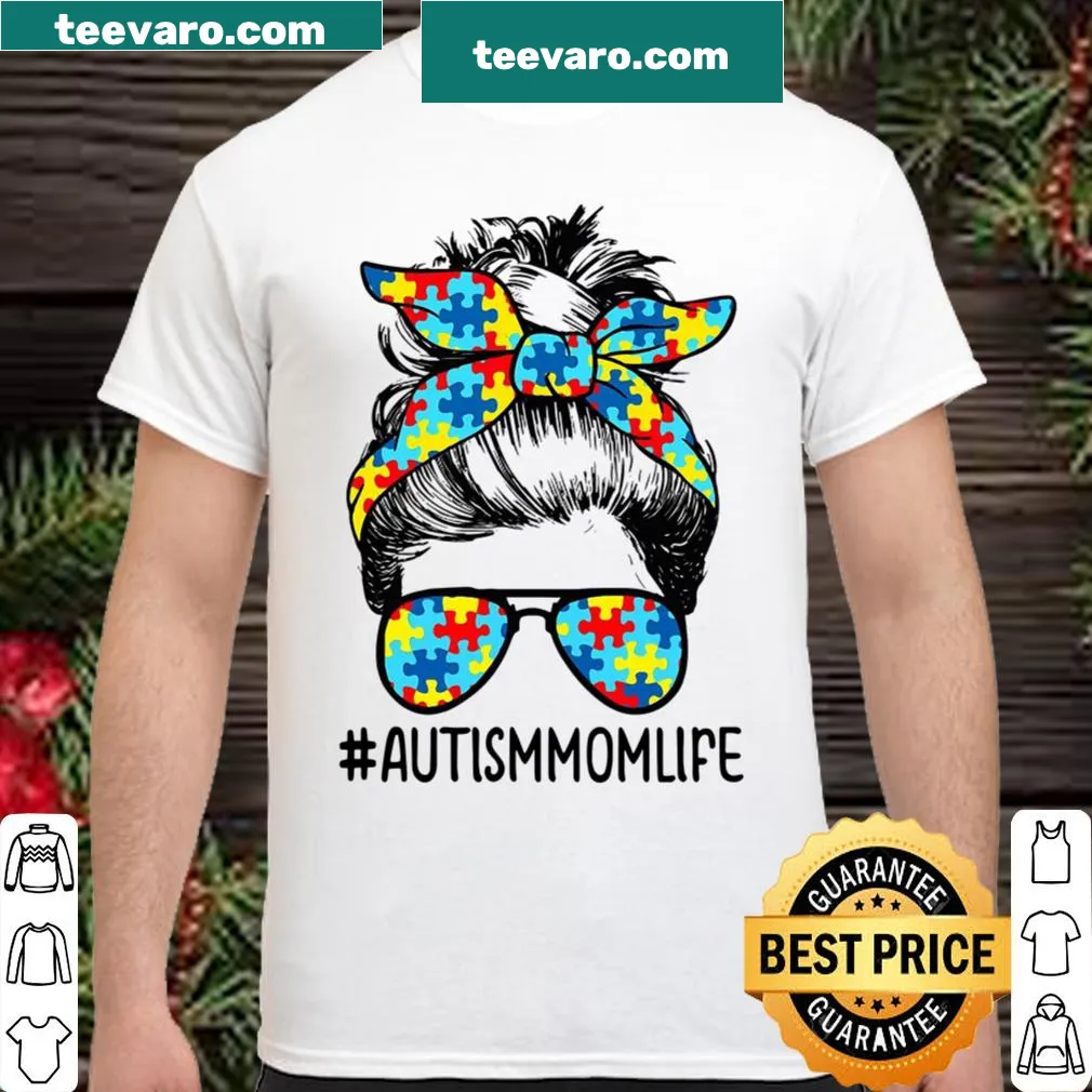 Playful shirt for Autism moms featuring a messy bun and sunglasses.