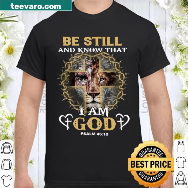 Inspirational shirt with Psalm 46:10 text for spiritual comfort.