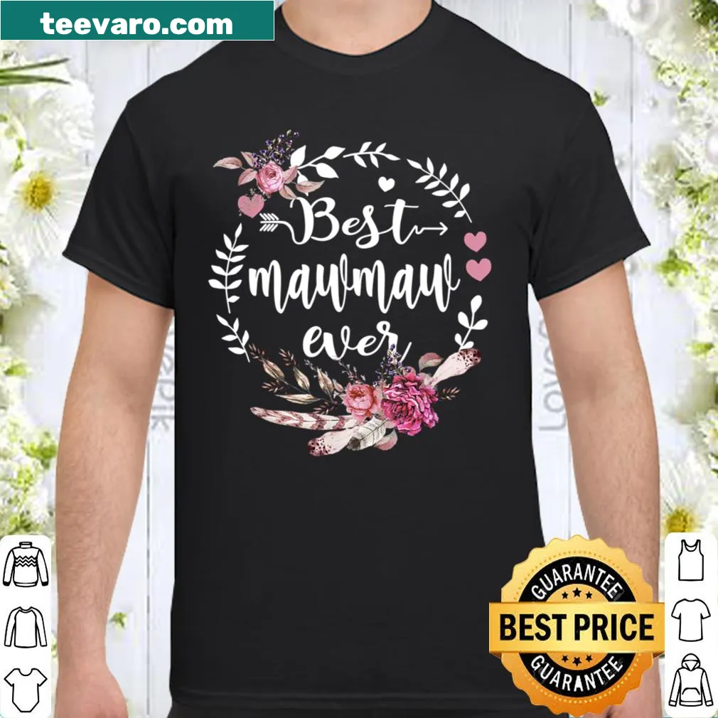 Floral-themed shirt celebrating the best Mawmaw ever