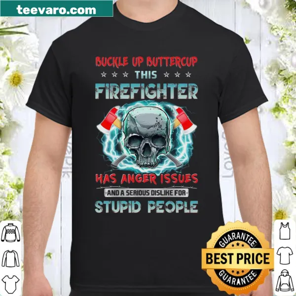 Humorous firefighter shirt with text about anger issues