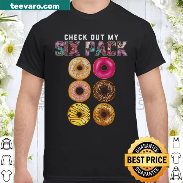 Playful shirt featuring the phrase about a six pack.