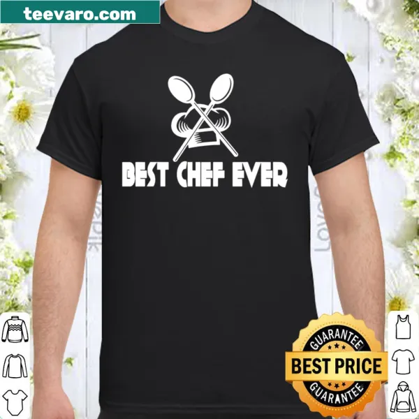 Chef themed shirt stating 'Best Chef Ever' in bold typography