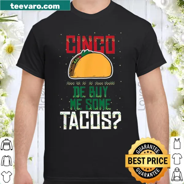 Fun shirt featuring taco-themed phrase for Cinco de Mayo