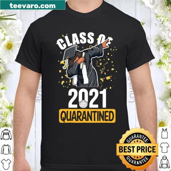 Funny graduation t-shirt for Class of 2021 during quarantine