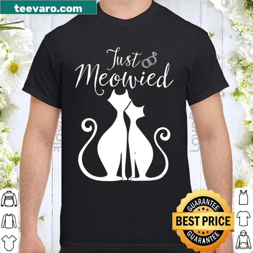Funny wedding-themed shirt for cat lovers with 'Just Meowied' graphic