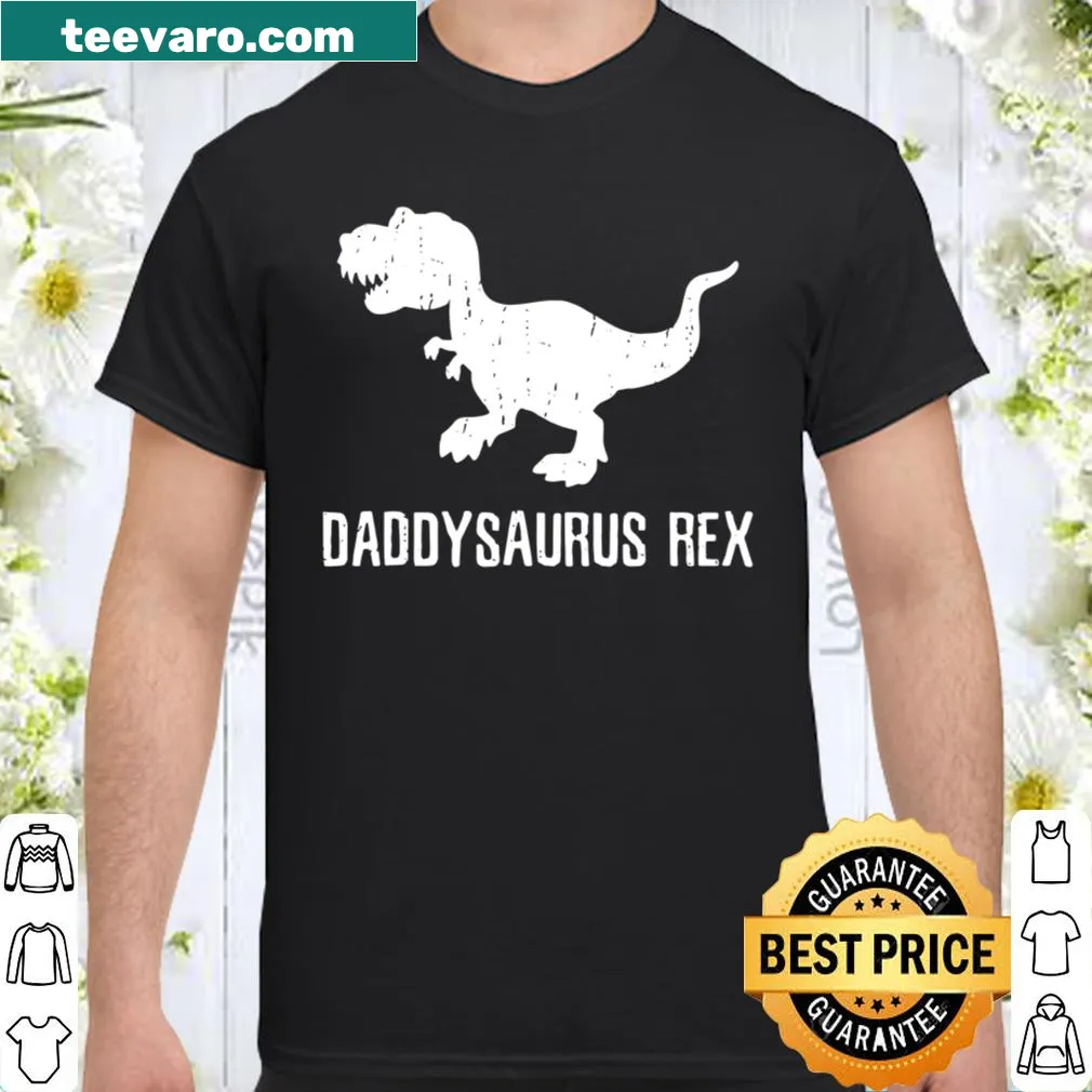 Funny Daddysaurus Rex shirt celebrating fatherhood