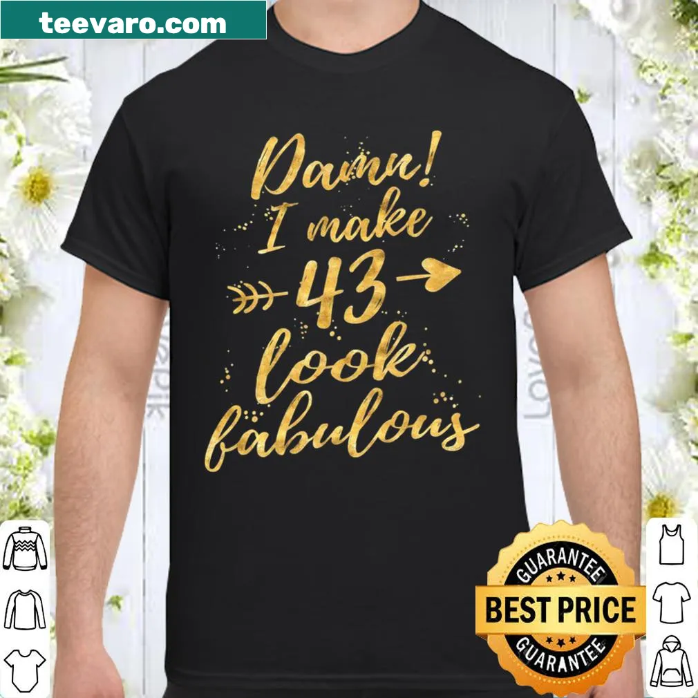 Funny birthday shirt celebrating turning 43 with bold text — on a women's shirt