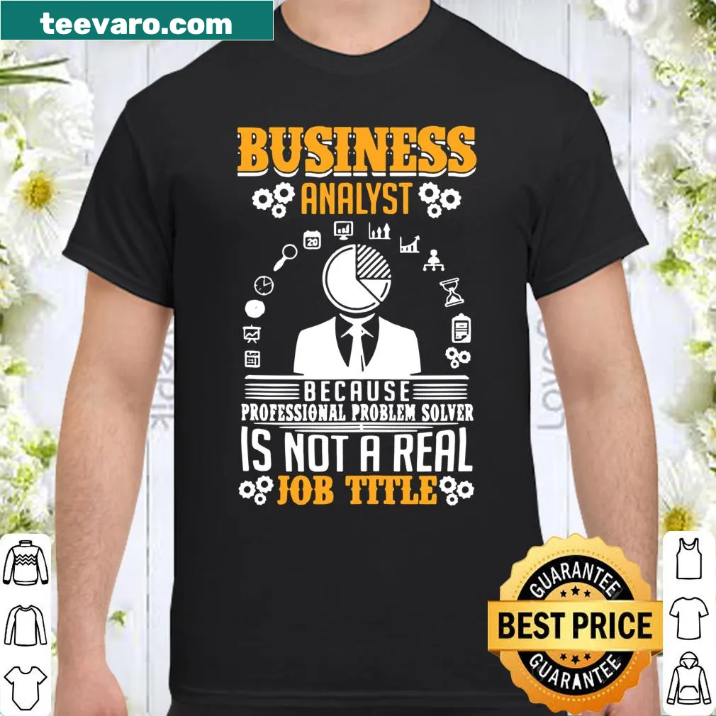 Business Analyst themed shirt for aspiring professionals.