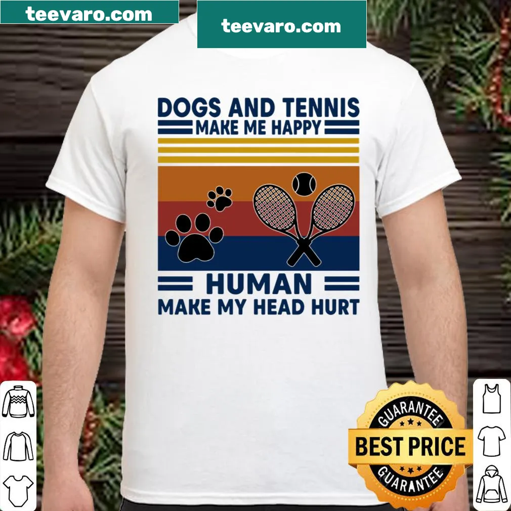 Clever shirt design about dogs and tennis happiness