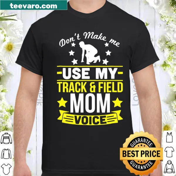 Funny mom shirt featuring the phrase about track and field voice