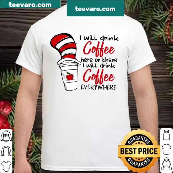 Funny coffee-themed t-shirt for teachers inspired by Dr Seuss