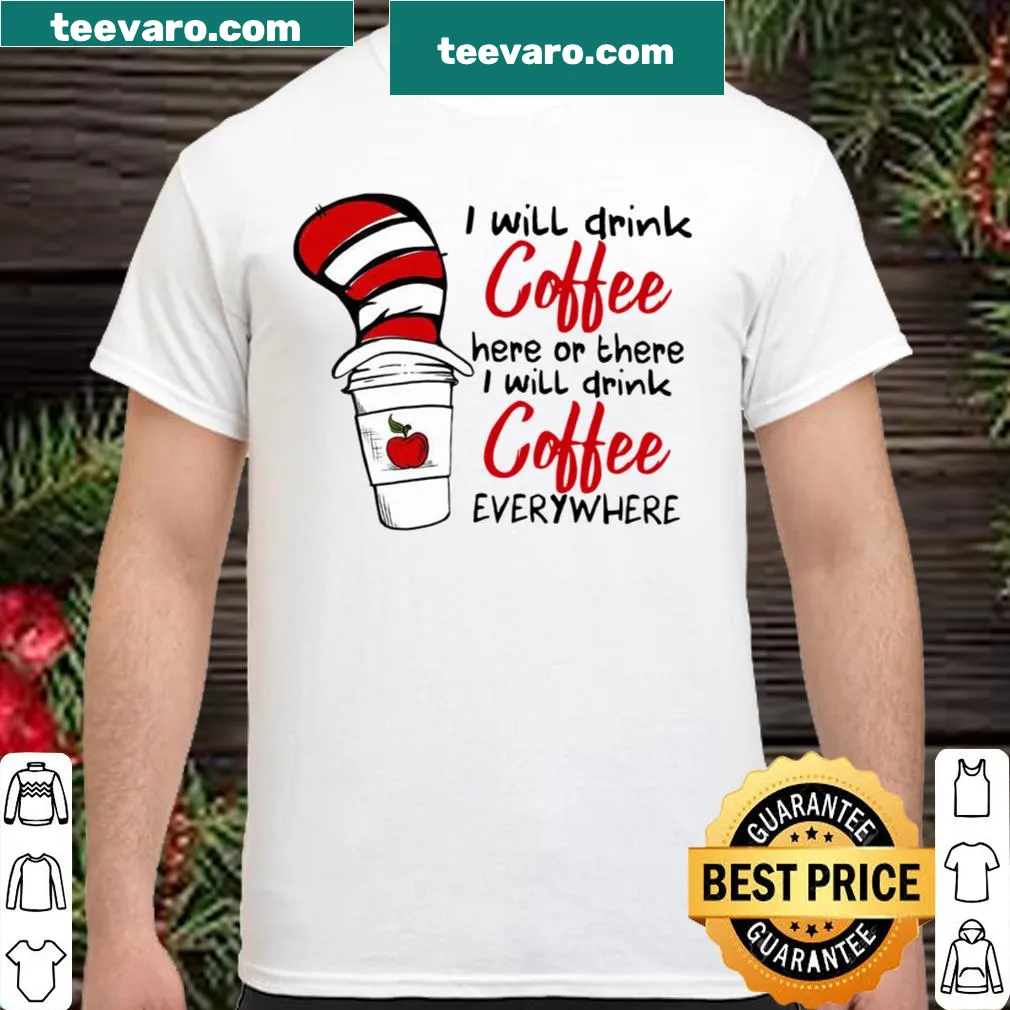Funny coffee-themed t-shirt for teachers inspired by Dr Seuss