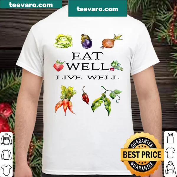 Eat Well Live Well motivational t-shirt