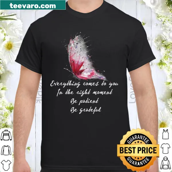 Inspirational shirt about patience and gratitude