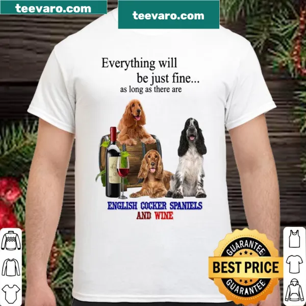 Shirt with the phrase about English Cocker Spaniels and wine