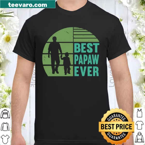 Sentimental 'Best Papaw Ever' shirt for grandpas