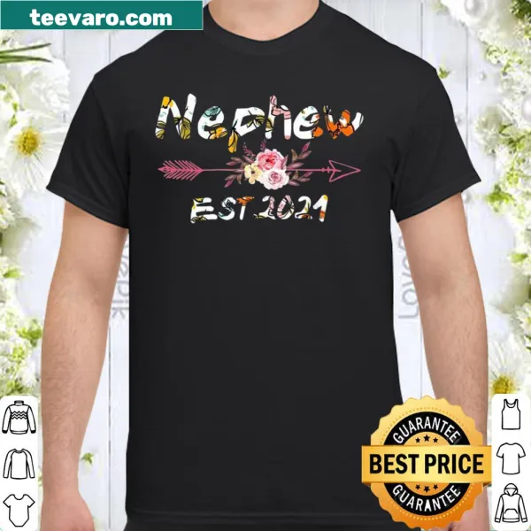 Floral shirt celebrating a new nephew with the phrase 'Nephew Est 2021'.