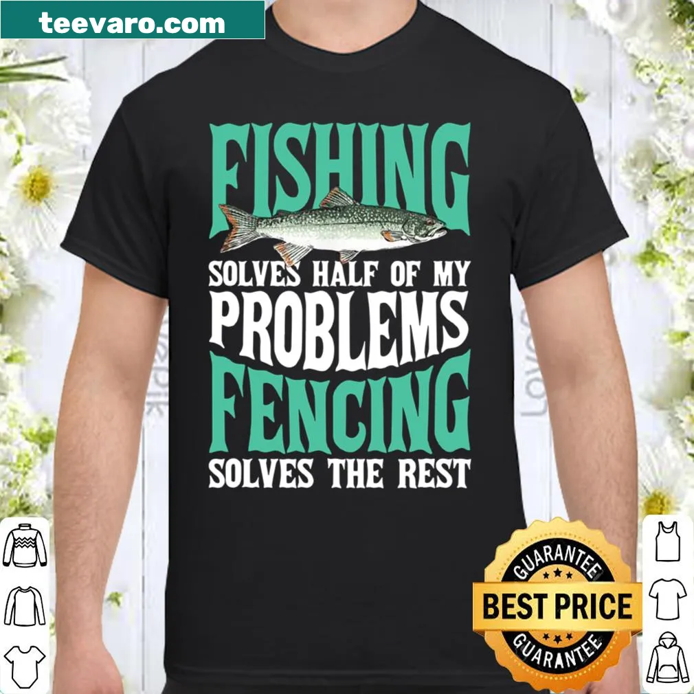 Humorous text design about fishing and fencing on a t-shirt