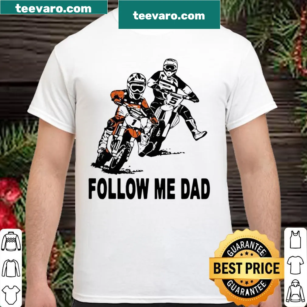 Motocross shirt with 'Follow Me Dad' design for fathers