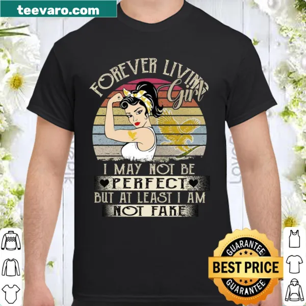 Text reads 'I May Not Be Perfect But At Least I Am Not Fake' on a shirt