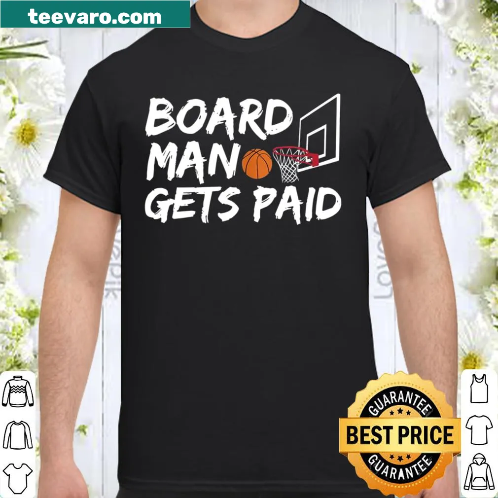 Bold basketball shirt with the 'Board Man Gets Paid' phrase